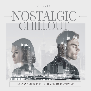 NOSTALGIC CHILLOUT M-YARO